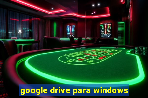 google drive para windows